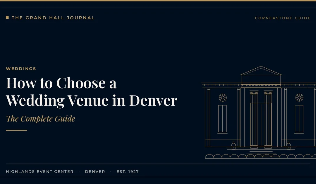 How to Choose a Wedding Venue in Denver: The Complete Guide
