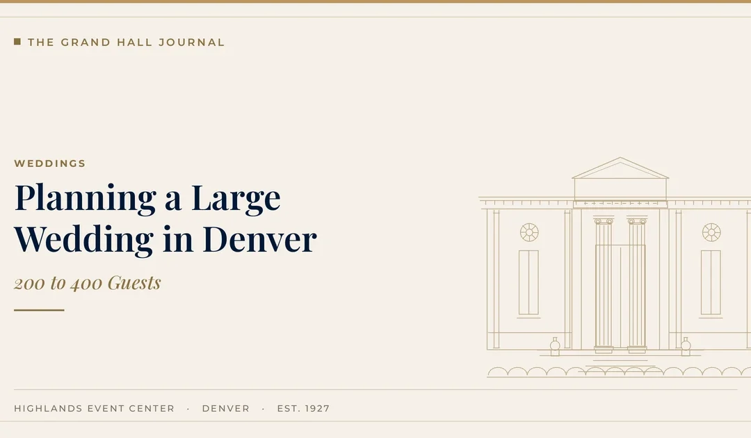 Planning a Large Wedding in Denver: 200 to 400 Guests